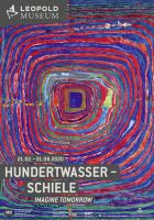 SCHIELE – HUNDERTWASSER
IMAGINE TOMORROW - bis 8. Dez. 2020 geöffnet